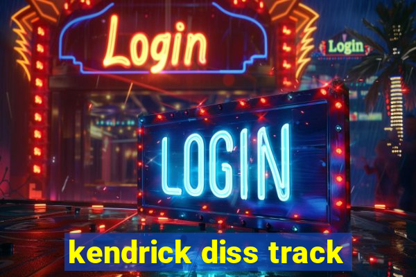 kendrick diss track